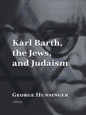 cover image of Karl Barth, the Jews, and Judaism